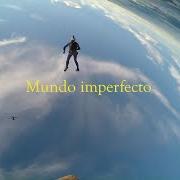 Der musikalische text MUNDO IMPERFECTO von SIDECARS ist auch in dem Album vorhanden Mundo imperfecto (2020)