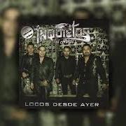 Der musikalische text ALMA EN PENA von LOS INQUIETOS DEL NORTE ist auch in dem Album vorhanden Locos desde ayer (2009)