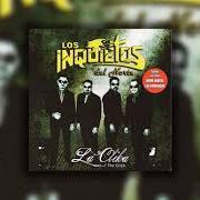Der musikalische text EL ENDIABLADO von LOS INQUIETOS DEL NORTE ist auch in dem Album vorhanden La clika (2007)