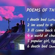 Der musikalische text DEATH BED (BLINK-182 REMIX) von POWFU ist auch in dem Album vorhanden Poems of the past (2020)