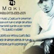 Der musikalische text LLORANDO A MARES von EL MAKI ist auch in dem Album vorhanden Grandes éxitos 2005-2009 (2009)