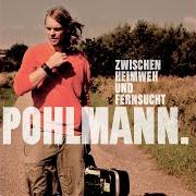 Der musikalische text WENN DIE NACHT BEGINNT von POHLMANN ist auch in dem Album vorhanden Zwischen heimweh und fernsucht (2006)