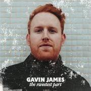 Der musikalische text END OF THE WORLD von GAVIN JAMES ist auch in dem Album vorhanden The sweetest part (2022)
