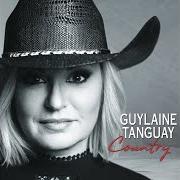 Der musikalische text JE CROIS EN NOUS von GUYLAINE TANGUAY ist auch in dem Album vorhanden Country (2020)