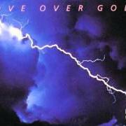 Der musikalische text LOVE OVER GOLD von DIRE STRAITS ist auch in dem Album vorhanden Love over gold (1982)