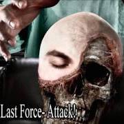 Der musikalische text THE LAST FORCE: ATTACK! von DISBELIEF ist auch in dem Album vorhanden Heal! (2010)