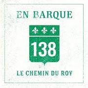 Der musikalische text LA VIE CONTINUE von EN BARQUE ist auch in dem Album vorhanden Le chemin du roy (2020)