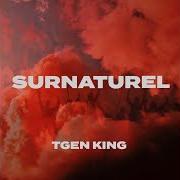 Der musikalische text L'ENJAILLEMENT von T-GEN KING ist auch in dem Album vorhanden Surnaturel (2020)