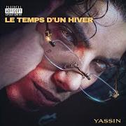Der musikalische text MAISON von YASSIN ist auch in dem Album vorhanden Le temps d'un hiver (2020)
