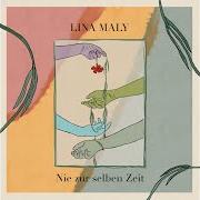 Der musikalische text WENN DU MICH KÜSST von LINA MALY ist auch in dem Album vorhanden Nie zur selben zeit (2021)