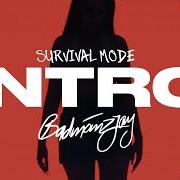Der musikalische text SURVIVAL MODE (INTRO) von BADMÓMZJAY ist auch in dem Album vorhanden Survival mode (2023)