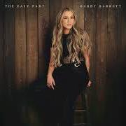 Der musikalische text THE EASY PART von GABBY BARRETT ist auch in dem Album vorhanden The easy part (2025)