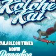 Der musikalische text HE'E ROA von KOLOHE KAI ist auch in dem Album vorhanden Paradise (2014)
