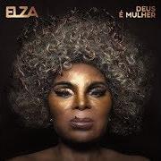 Der musikalische text O TEMPO NÃO PARA von ELZA SOARES ist auch in dem Album vorhanden Deus é mulher (2018)