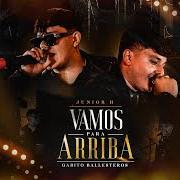 Der musikalische text VAMOS PARA ARRIBA von JUNIOR H ist auch in dem Album vorhanden Vamos para arriba (2022)