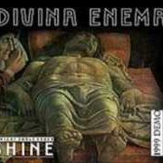 Der musikalische text DARKEN THE MURALS von DIVINA ENEMA ist auch in dem Album vorhanden To wight shalt never shine (1999)