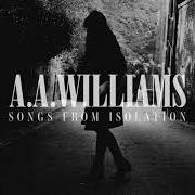 Der musikalische text EVERY DAY IS EXACTLY THE SAME von A.A. WILLIAMS ist auch in dem Album vorhanden Songs from isolation (2021)