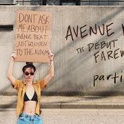 Der musikalische text PARTIES von AVENUE BEAT ist auch in dem Album vorhanden The debut farewell album (2021)