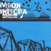 Der musikalische text MÚSICA von DIVISIÓN MINÚSCULA ist auch in dem Album vorhanden Extrañando casa (2002)