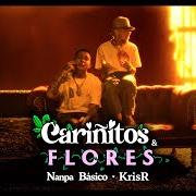 Der musikalische text CARIÑITOS Y FLORES von NANPA BÁSICO ist auch in dem Album vorhanden Cariñitos y flores (2025)