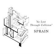 Der musikalische text SLANT von SPRAIN ist auch in dem Album vorhanden As lost through collision (2020)