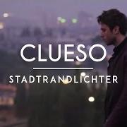 Der musikalische text STILL von CLUESO ist auch in dem Album vorhanden Stadtrandlichter (2014)