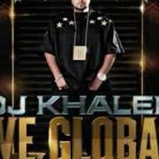 Der musikalische text BULLET von DJ KHALED ist auch in dem Album vorhanden We global (2008)