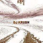 Der musikalische text OUTRO von DJ KRUSH ist auch in dem Album vorhanden Kakusi (1999)