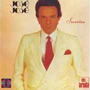 Der musikalische text LO DUDO von JOSÉ JOSÉ ist auch in dem Album vorhanden Secretos (1983)
