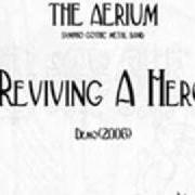 Der musikalische text SUMMONER von AERIUM (THE) ist auch in dem Album vorhanden Reviving a hero - demo (2006)
