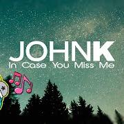 In case you miss me In case you miss me