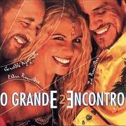 Der musikalische text AI QUE SAUDADE D'OCÊ von ELBA RAMALHO ist auch in dem Album vorhanden O grande encontro ii (2006)