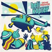 Der musikalische text APRIL, APRIL von DEINE FREUNDE ist auch in dem Album vorhanden Helikopter (2019)