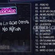 Der musikalische text MIRO LO QUE OTROS NO MIRAN von GRUPO CODICIADO ist auch in dem Album vorhanden Miro lo que otros no miran (2018)