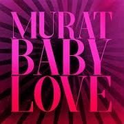 Der musikalische text TROIE von JEAN-LOUIS MURAT ist auch in dem Album vorhanden Baby love (2020)