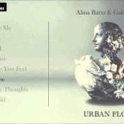 Der musikalische text MAYBE von ALINA BARAZ & GALIMATIAS ist auch in dem Album vorhanden Urban flora (2015)