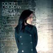 Der musikalische text WHEN WE WERE YOUNG von DOLORES O'RIORDAN ist auch in dem Album vorhanden Are you listening? (2007)