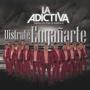 Der musikalische text DISFRUTÉ ENGAÑARTE von LA ADICTIVA BANDA SAN JOSÉ DE MESILLAS ist auch in dem Album vorhanden Disfruté engañarte (2014)