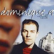 Der musikalische text LA VIE REND MODESTE von DOMINIQUE A ist auch in dem Album vorhanden La memoire neuve (1995)