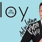 Der musikalische text AUF DAS LEBEN - FERTIG - LOS! von ELOY DE JONG ist auch in dem Album vorhanden Auf das leben - fertig - los! (2020)