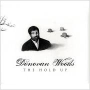 Der musikalische text HE DRINKS GAS von DONOVAN WOODS ist auch in dem Album vorhanden The hold up (2009)