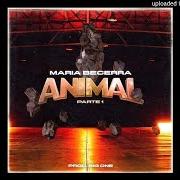 Der musikalische text ANIMAL von MARIA BECERRA ist auch in dem Album vorhanden Animal, pt. 1 (2021)