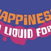 Der musikalische text HAPPINESS IN LIQUID FORM von ALFIE TEMPLEMAN ist auch in dem Album vorhanden Happiness in liquid form (2020)