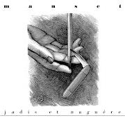 Der musikalische text JADIS ET NAGUÈRE von GÉRARD MANSET ist auch in dem Album vorhanden Jadis et naguère (1998)