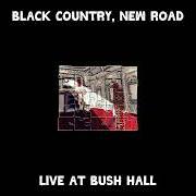 Der musikalische text THE WRONG TROUSERS von BLACK COUNTRY, NEW ROAD ist auch in dem Album vorhanden Live at bush hall (2023)
