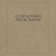 Der musikalische text I'M NOT PART OF ME von CLOUD NOTHINGS ist auch in dem Album vorhanden Here and nowhere else (2014)