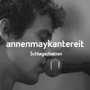 Der musikalische text HINTER KLUGEN SÄTZEN von ANNENMAYKANTEREIT ist auch in dem Album vorhanden Schlagschatten (2018)