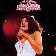 Der musikalische text ONLY ONE MAN von DONNA SUMMER ist auch in dem Album vorhanden Live and more (1978)