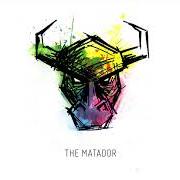 Der musikalische text THE MATADOR von SNUTS (THE) ist auch in dem Album vorhanden The matador (2017)