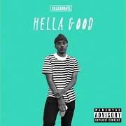 Der musikalische text THAT REAL von CALEBORATE ist auch in dem Album vorhanden Hella good (2015)